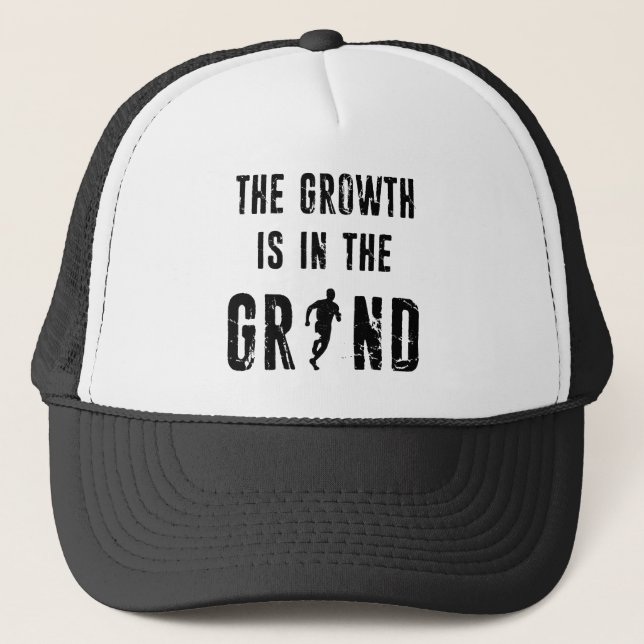Running, The Growth Is In The Grind Trucker Hat (Front)