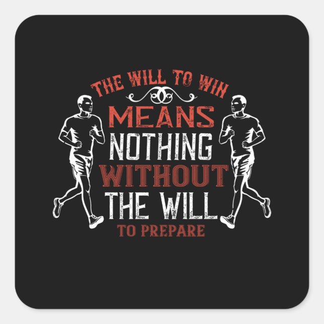 Running - The will to win means nothing Square Sticker (Front)