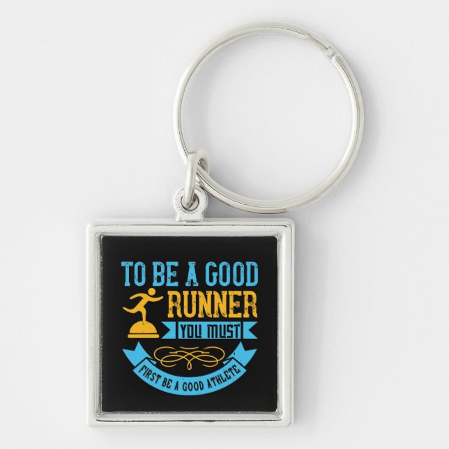 Running - To be a good runner Key Ring (Front)
