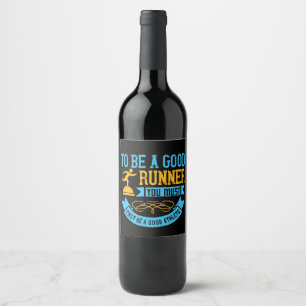 Running - To be a good runner Wine Label