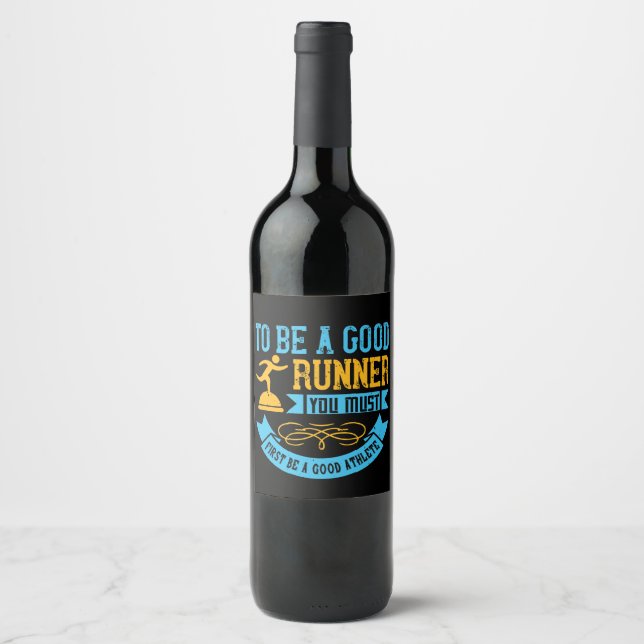 Running - To be a good runner Wine Label (Front)