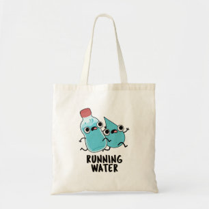 Running Water Funny Water Pun  Tote Bag