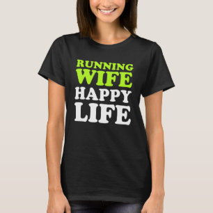 Running Wife Happy Life Running Mum Husband T-Shirt
