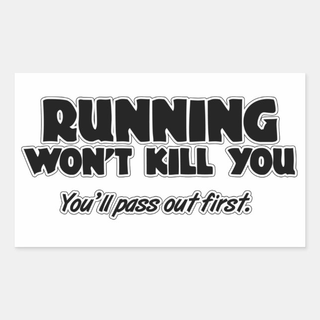 Running Won't Kill You Rectangular Sticker (Front)