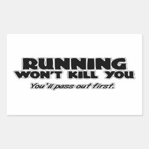Running Won't Kill You Rectangular Sticker