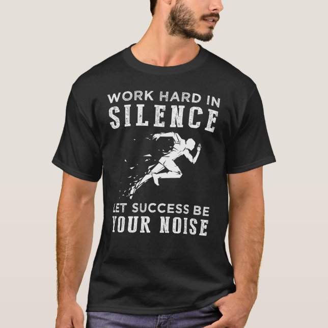 Running Work Hard in Silence Quote Tee (Front)