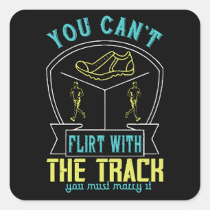 Running - You have to marry the track Square Sticker