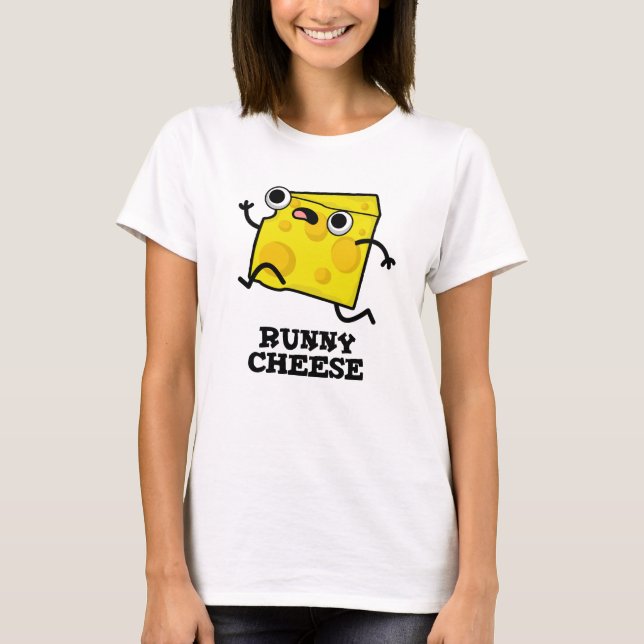 Runny Cheese Funny Food Pun  T-Shirt (Front)