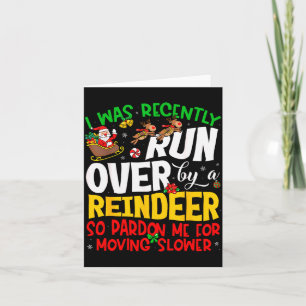 Runover By Reindeer Funny Xmas Women Men Kids Chri Card