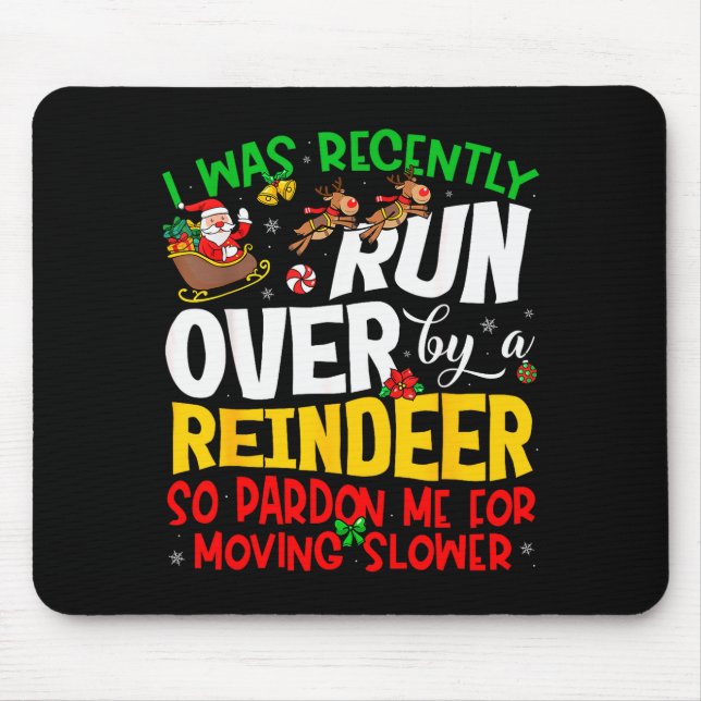Runover By Reindeer Funny Xmas Women Men Kids Chri Mouse Pad (Front)