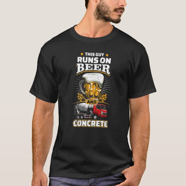 Runs On Beer Concrete  Concrete Finisher Cement Wo T-Shirt (Front)