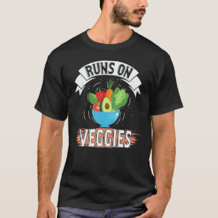 Runs On Veggies Vegan Vegetarian Plant Based Lifes T-Shirt