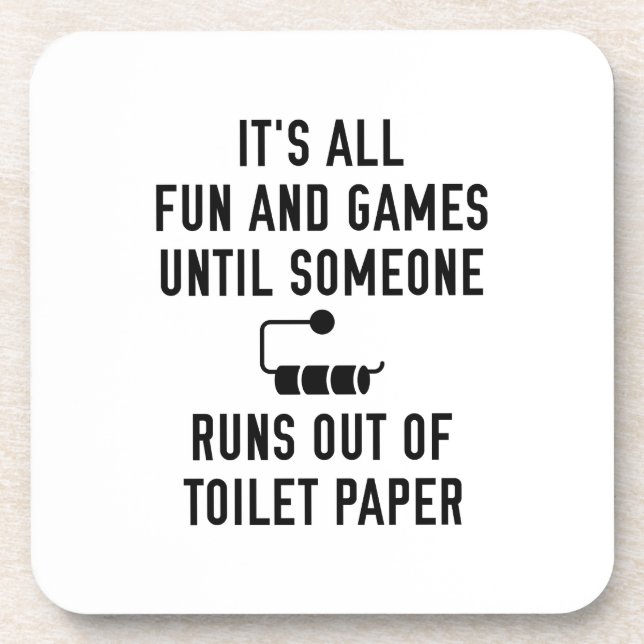 Runs Out Of Toilet Paper Coaster (Front)