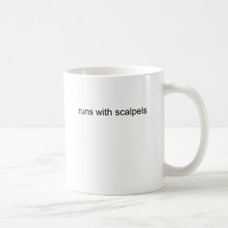 Runs With Scalpels Coffee Mug