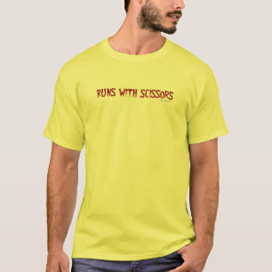 Runs with scissors T-Shirt