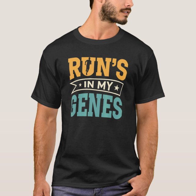 Runu2019s In My Genes   Marathon Runner Running Mo T-Shirt (Front)