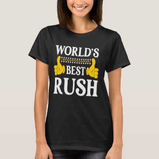 Rush Surname Funny Team Family Last Name World's B T-Shirt
