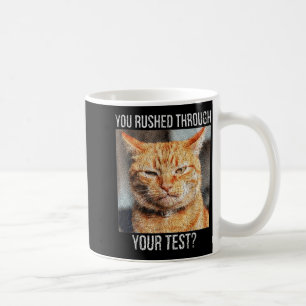 Rushed Through Test Funny Test Day Teacher Meme Coffee Mug