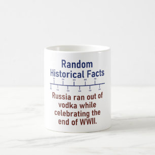 Russia Ran Out Of Vodka  - History Fact Coffee Mug