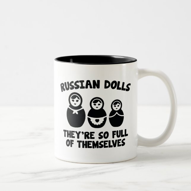 Russian Dolls. They're So Full Of Themselves. Two-Tone Coffee Mug (Right)