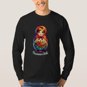 Russian Girl! Russia Matryoshka Russian For Russia T-Shirt