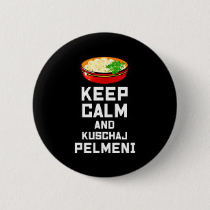 Russian Keep Calm Eat Pelmeni Funny Russian Saying 6 Cm Round Badge