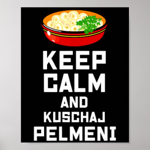 Russian Keep Calm Eat Pelmeni Funny Russian Saying Poster