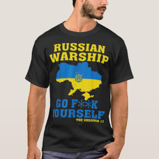 Russian War ship Go F Yourself T-Shirt