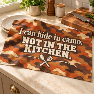 Rust Orange Camo Funny Kitchen Quote Tea Towel