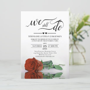 Rust Orange Rose We Still Do Wedding Vow Renewal Invitation