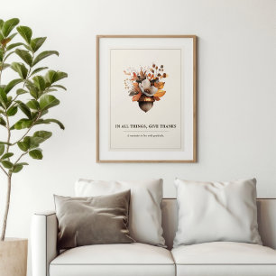 Rustic Acorn Floral In All Things Give Thanks Poster