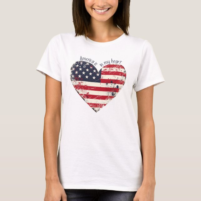 Rustic American Flag Heart-America is in my Heart T-Shirt (Front)