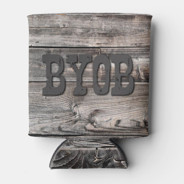 rustic barn wood BYOB | Can Cooler (Front)