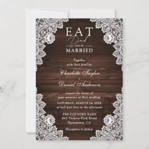 Rustic Barn Wood Lace Eat Drink and Be Married Invitation