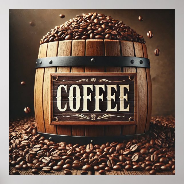 Rustic Barrel of Coffee Beans with Artistic Signag Poster (Front)
