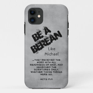 Rustic Be A Berean Bible Scripture Verse iPhone 11 Case