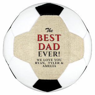 Rustic Best Dad Ever Father`s Day Soccer Ball