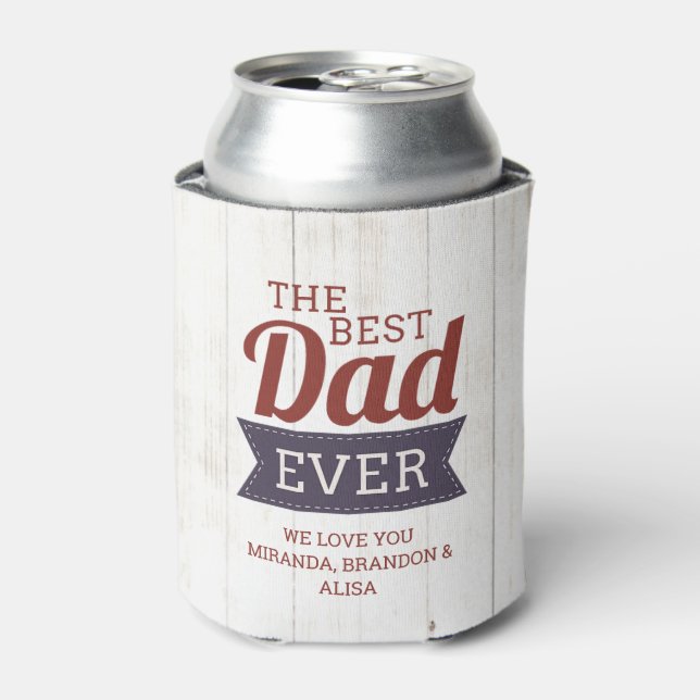 Rustic Best Dad Ever Photo Can Cooler (Can Front)