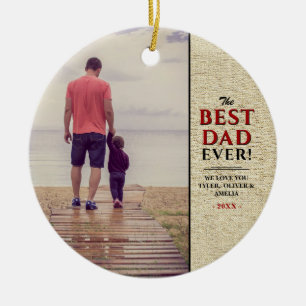 Rustic Best Dad Ever Typography Father`s Day Photo Ceramic Ornament