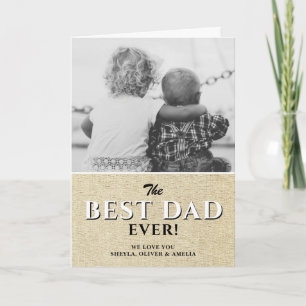 Rustic Best Dad Father`s day Black and White Photo Card