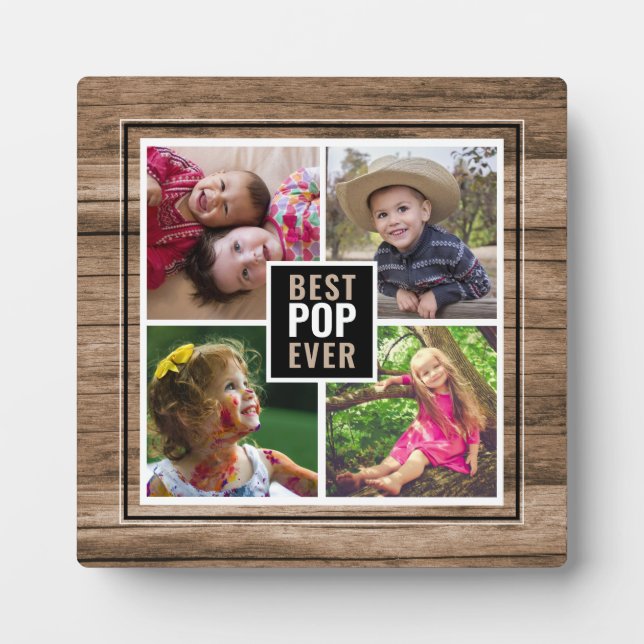 Rustic Best Pop Ever Grandpa 4 Photo Collage Plaque (Front)