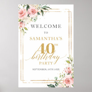 Rustic blush pink roses gold 40th birthday welcome poster