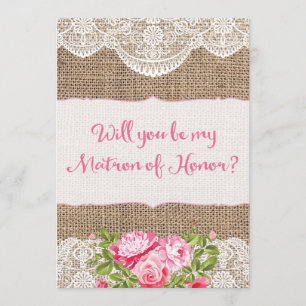 Rustic Burlap Lace Will you be my Matron of Honour Invitation