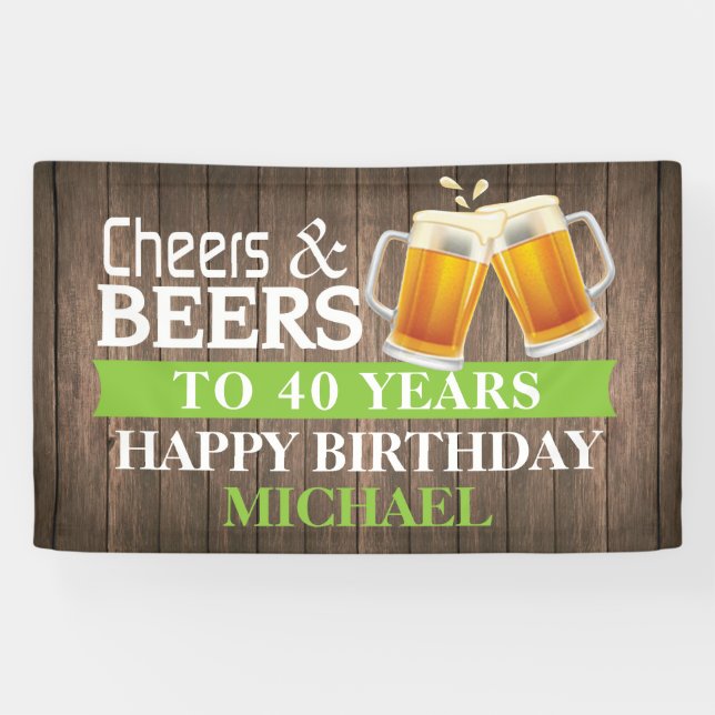 Rustic Cheers and Beers Happy 40th Birthday Green Banner (Horizontal)