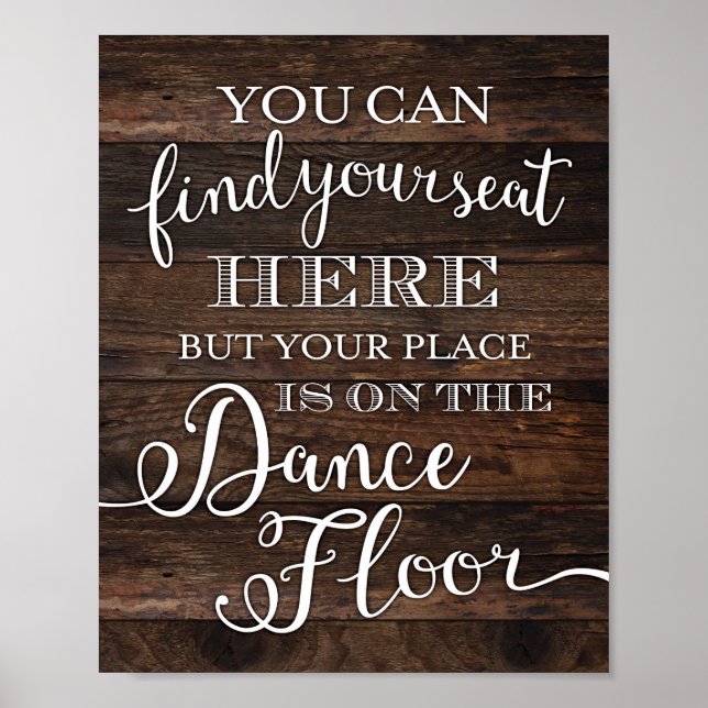 Rustic Chic YOUR PLACE IS ON THE DANCE FLOOR Print (Front)