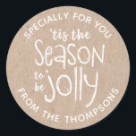 Rustic Christmas Sticker<br><div class="desc">A fun and festive Christmas sticker to decorate your gifts. The sticker has the words,  tis the season to be jolly on a rustic Kraft paper background with white typography. Fun to use for Christmas neighbour gifts. Personalise the text to make it yours. Designed for you by Blackberry Boulevard.</div>