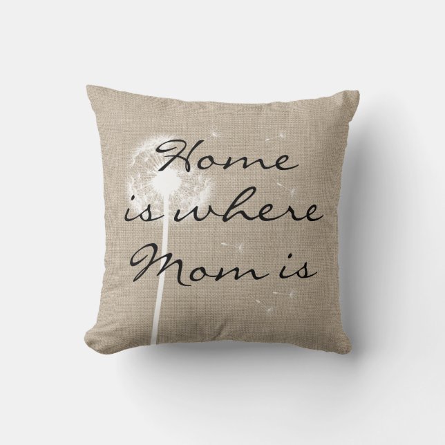 Rustic Dandelion Home is where Mum is Pillow (Front)