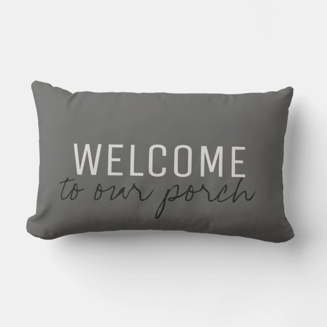 Rustic Dark Grey family Welcome to our Porch Lumbar Cushion (Front)