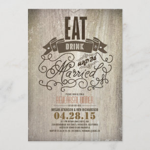 Rustic eat drink and be married rehearsal dinner invitation