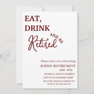 Rustic Eat, Drink And Be Retired Funny Retirement  Invitation